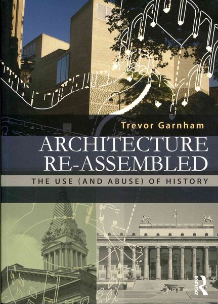 Produktbild: Garnham, T: Architecture Re-assembled