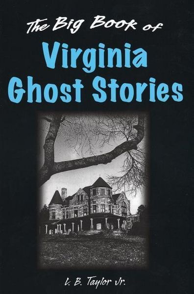 Produktbild: Taylor Jr., L: Big Book of Virginia Ghost Stories