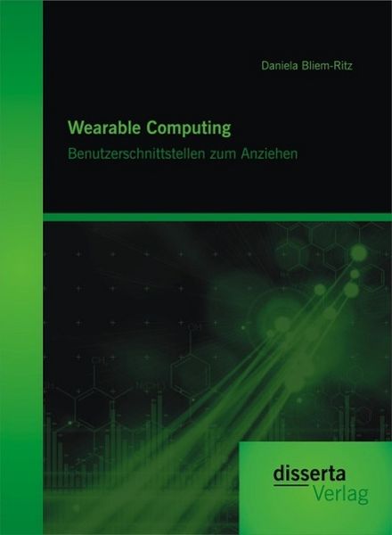 Produktbild: Wearable Computing. Benutzerschnittstellen zum Anziehen
