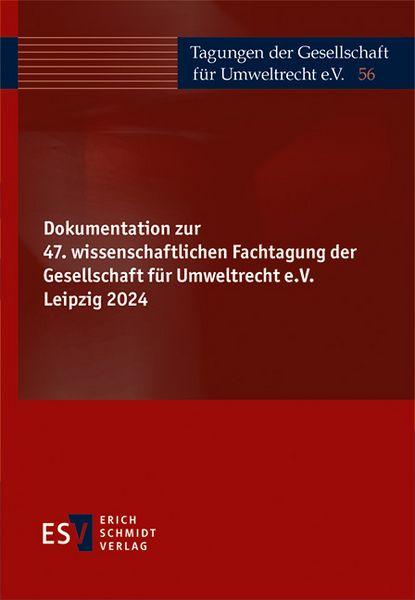 Produktbild: Dokumentation zur 47. wissenschaftlichen Fachtagung der Gesellschaft f&uuml;r Umweltrecht e.V. Leipzig 2024