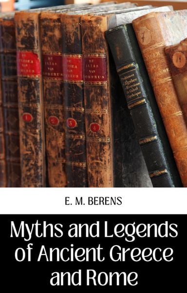 Produktbild: Myths and Legends Of Ancient Greece and Rome