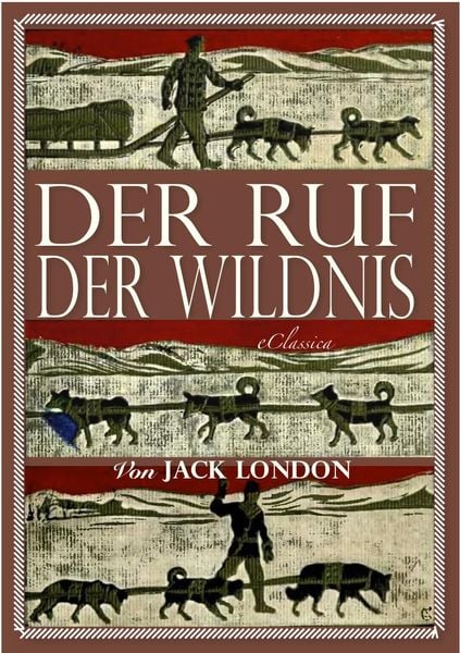 Produktbild: Jack London: Der Ruf der Wildnis (Illustriert)