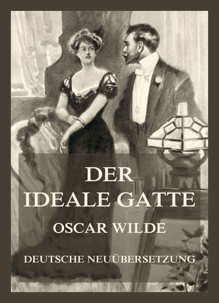Der ideale Gatte, Taschenbuch von Oscar Wilde, Jazzybee Verlag, 9783849666446