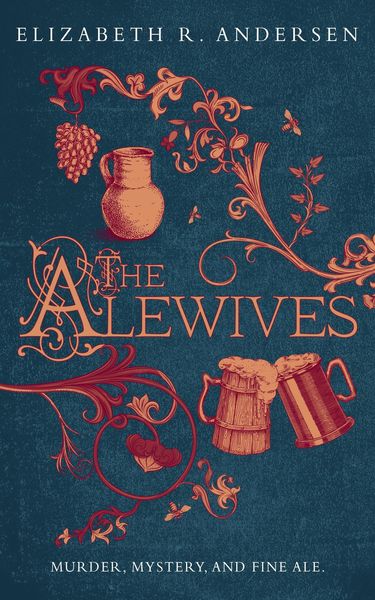 Produktbild: The Alewives (The Alewives of Colmar, #1)