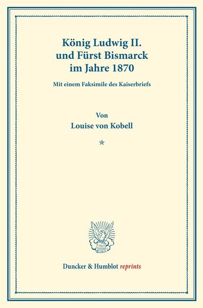 Produktbild: K&ouml;nig Ludwig II. und F&uuml;rst Bismarck im Jahre 1870.