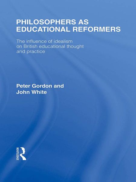 Produktbild: Philosophers as Educational Reformers (International Library of the Philosophy of Education Volume 10)