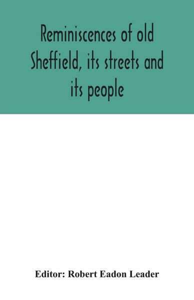 Produktbild: Reminiscences of old Sheffield, its streets and its people