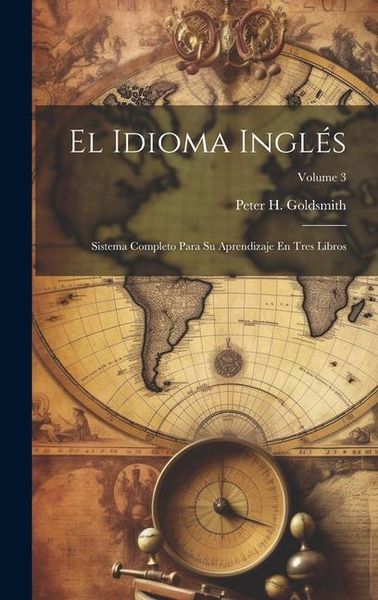 Produktbild: El Idioma Ingl&eacute;s: Sistema Completo Para Su Aprendizaje En Tres Libros; Volume 3