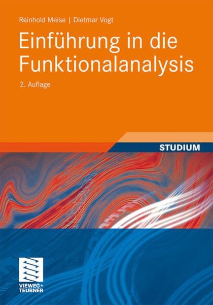 Einführung in die Funktionalanalysis, Taschenbuch von Reinhold Meise,Dietmar Vogt, Vieweg & Teubner, 978-3-8348-1872-0