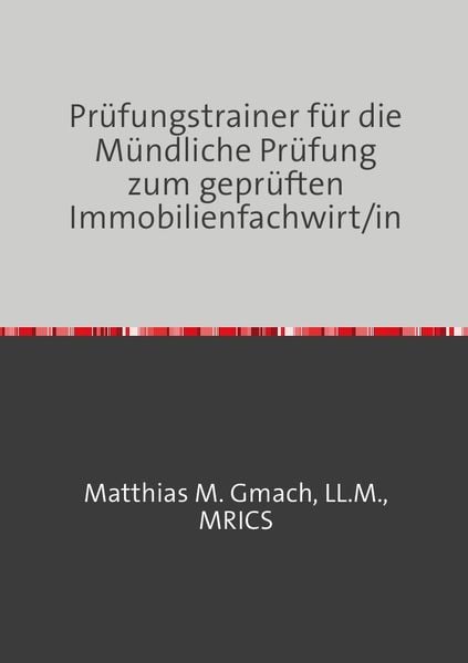 Produktbild: Pr&uuml;fungsvorbereitung Gepr. Immobilienfachwirt/In / Pr&uuml;fungstrainer f&uuml;r die M&uuml;ndliche Pr&uuml;fung zum gepr&uuml;ften Immobilienfachwirt/in