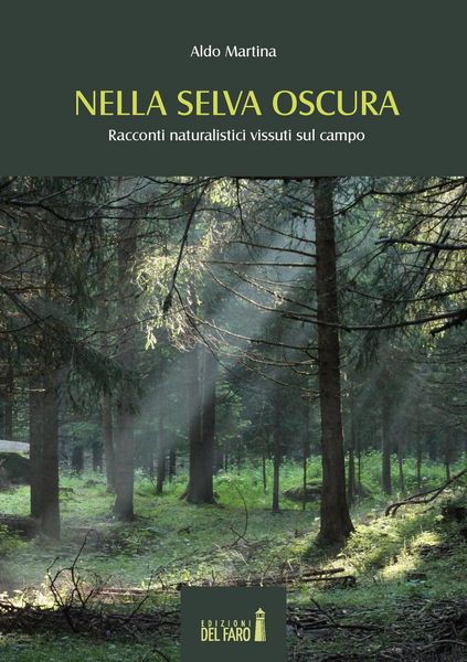 Produktbild: Nella selva oscura. Racconti naturalistici vissuti sul campo