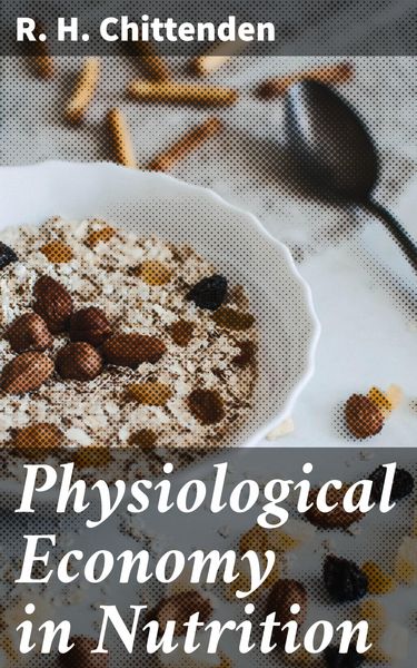 Produktbild: Physiological Economy in Nutrition