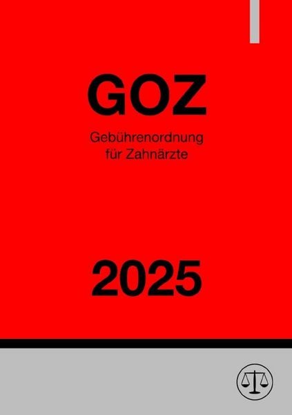 Produktbild: Geb&uuml;hrenordnung f&uuml;r Zahn&auml;rzte - GOZ 2025