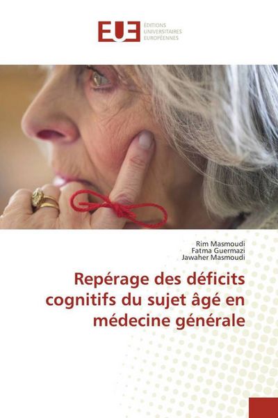 Produktbild: Rep&eacute;rage des d&eacute;ficits cognitifs du sujet &acirc;g&eacute; en m&eacute;decine g&eacute;n&eacute;rale