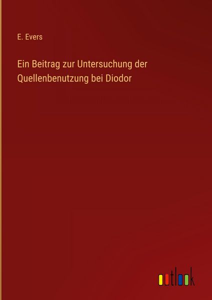 Produktbild: Ein Beitrag zur Untersuchung der Quellenbenutzung bei Diodor