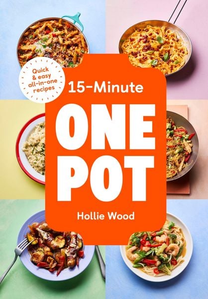 15-Minute One Pot, Gebundene Ausgabe von Hollie Wood, Penguin Books, 9781529975734
