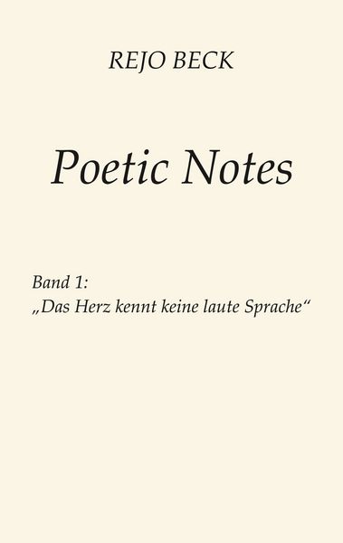 Poetic Notes Vol. 1, Taschenbuch von Rejo Beck, BoD – Books on Demand, 9783819248832
