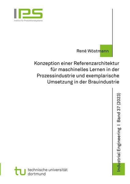 Produktbild: Konzeption einer Referenzarchitektur f&uuml;r maschinelles Lernen in der Prozessindustrie und exemplarische Umsetzung in der Brauindustrie
