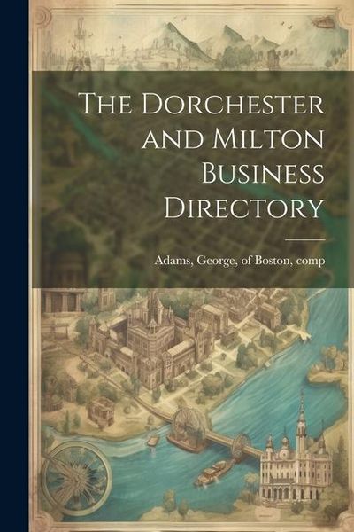 Produktbild: The Dorchester and Milton Business Directory
