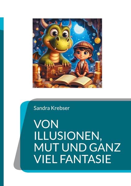 Produktbild: Von Illusionen, Mut und ganz viel Fantasie