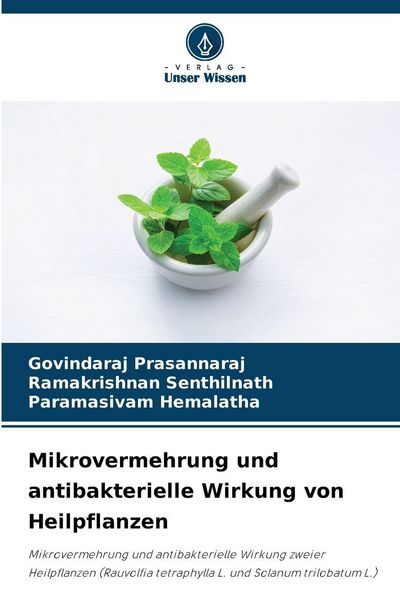 Produktbild: Mikrovermehrung und antibakterielle Wirkung von Heilpflanzen