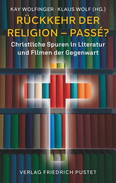 Rückkehr der Religion – passé?, Taschenbuch von , Pustet, F, 978-3-7917-3567-2