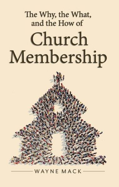 Produktbild: The Why, the What, and the How of Church Membership
