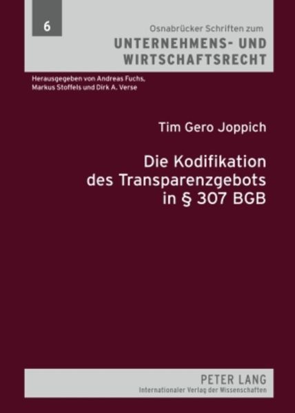 Die Kodifikation des Transparenzgebots in § 307 BGB, Taschenbuch von Tim Gero Joppich, Peter Lang GmbH, Internationaler Verlag der Wissenschaften,