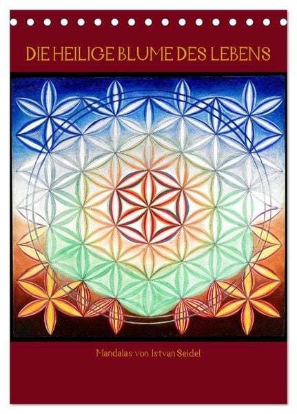 Produktbild: Die heilige Blume des Lebens - Mandalas von Istvan Seidel (Tischkalender 2026 DIN A5 hoch), CALVENDO Monatskalender