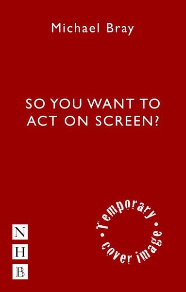 Produktbild: So You Want to Act on Screen?