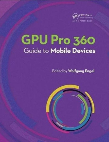 Produktbild: Gpu Pro 360 Guide to Mobile Devices