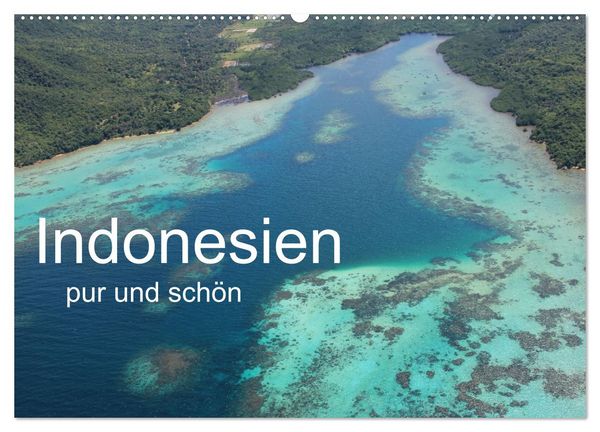 Produktbild: Indonesien pur und sch&ouml;n (Wandkalender 2026 DIN A2 quer), CALVENDO Monatskalender