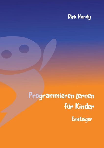 Produktbild: Programmieren lernen f&uuml;r Kinder - Einsteiger