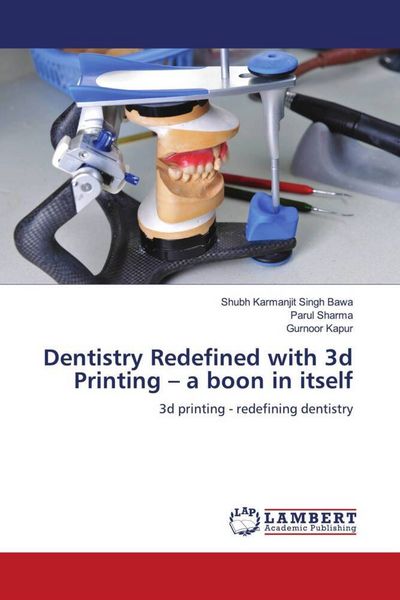 Produktbild: Dentistry Redefined with 3d Printing - a boon in itself