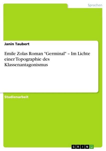Produktbild: Emile Zolas Roman "Germinal" - Im Lichte einer Topographie des Klassenantagonismus