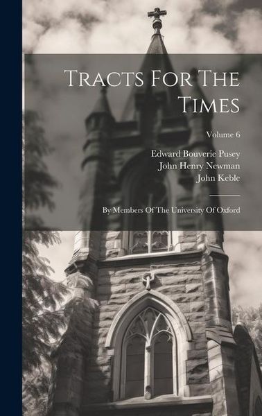Produktbild: Tracts For The Times: By Members Of The University Of Oxford; Volume 6