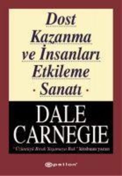 Dost Kazanma ve Insanlari Etkileme Sanati, Taschenbuch von Dale Carnegie, Epsilon Yayincilik, 978-975-331-121-2
