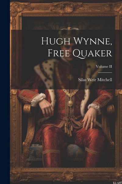 Produktbild: Hugh Wynne, Free Quaker; Volume II