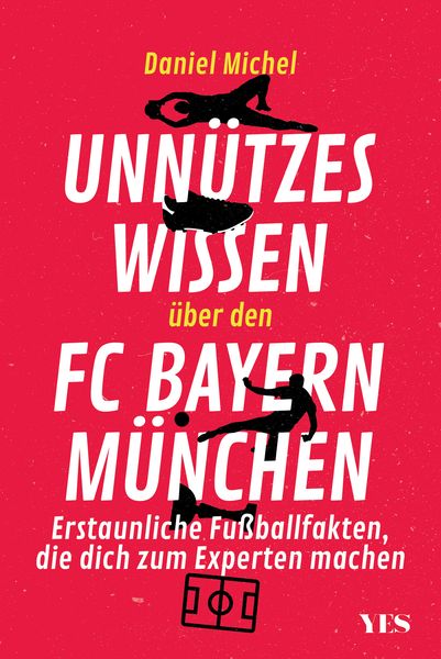 Produktbild: Unn&uuml;tzes Wissen &uuml;ber den FC Bayern M&uuml;nchen
