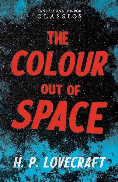 Produktbild: The Colour Out of Space (Fantasy and Horror Classics)