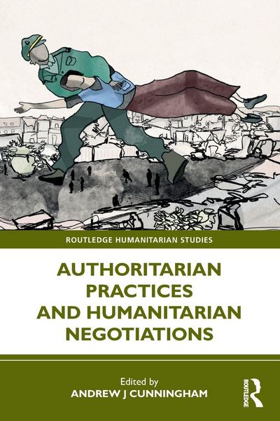 Produktbild: Authoritarian Practices and Humanitarian Negotiations