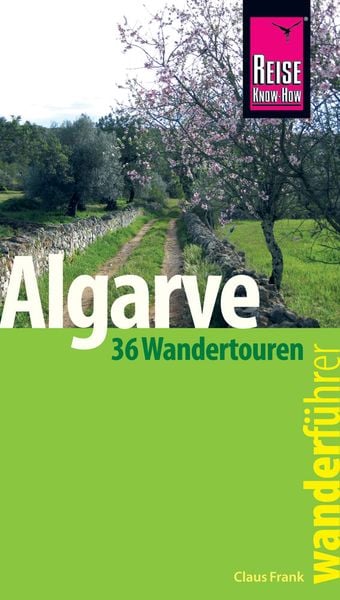 Produktbild: Reise Know-How Wanderführer Algarve - 36 Wandertouren an der Küste und im Hinterland -