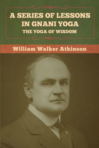Produktbild: A Series of Lessons in Gnani Yoga