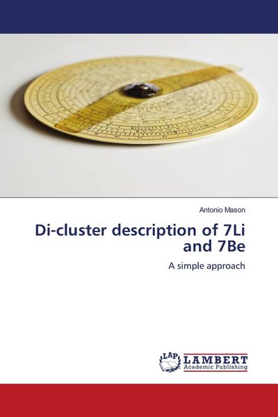 Produktbild: Di-cluster description of 7Li and 7Be