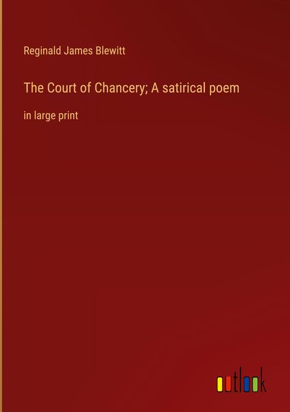 Produktbild: The Court of Chancery; A satirical poem