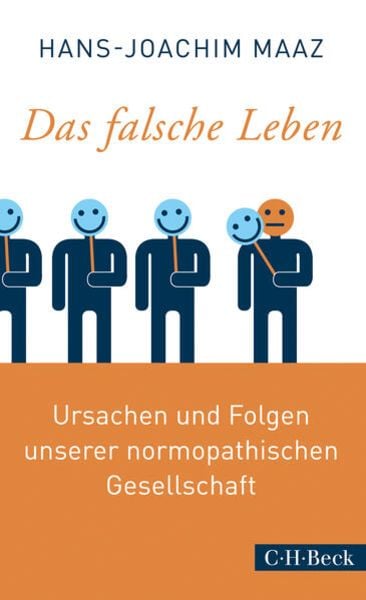 Das falsche Leben, Taschenbuch von Hans-Joachim Maaz, C.H. Beck
