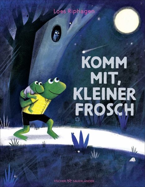 Komm mit, kleiner Frosch, Gebundene Ausgabe von Loes Riphagen, Fischer Sauerländer, 978-3-7373-7429-3