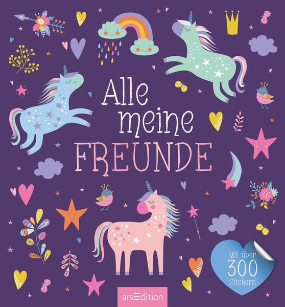 Alle meine Freunde – Einhorn ¦ Mit über 300 Stickern