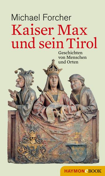 Produktbild: Kaiser Max und sein Tirol