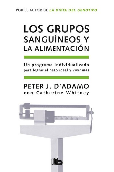 Produktbild: Los Grupos Sangu&iacute;neos Y La Alimentaci&oacute;n / Eat Right for Your Type